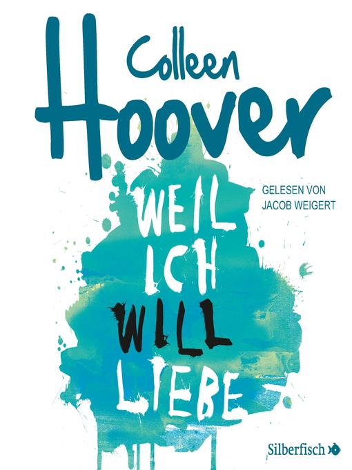Title details for Weil ich Will liebe by Colleen Hoover - Wait list